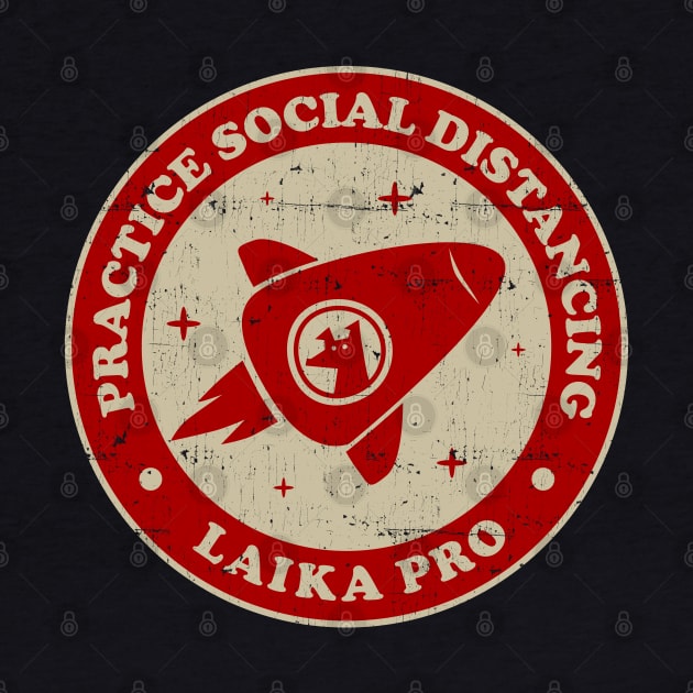 Practice Social Distancing Laika Pro ✅ by Sachpica